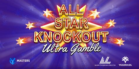 All Star Knockout Ultra Gamble Novibet